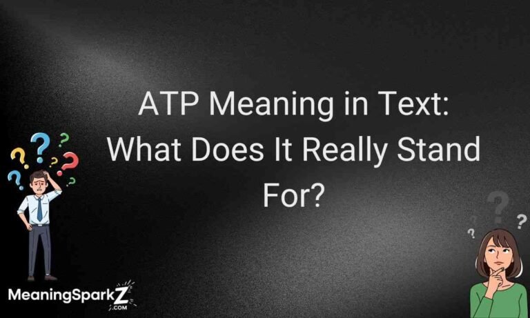 ATP Meaning in Text What Does It Really Stand For (1)