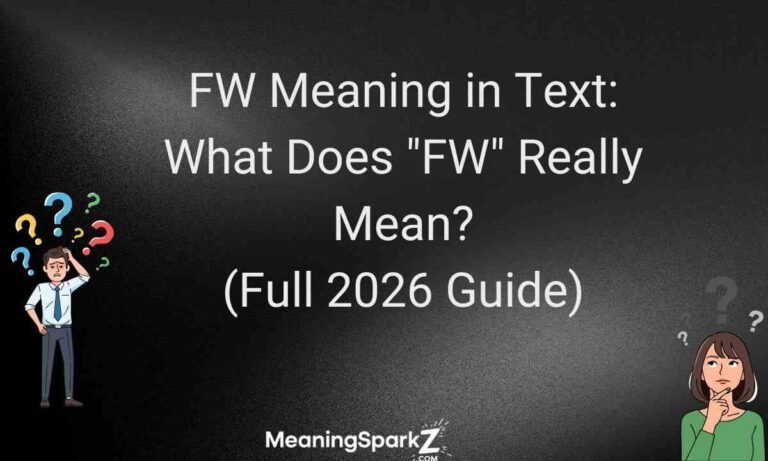 FW Meaning in Text What Does FW Really Mean (Full 2026 Guide) (1)