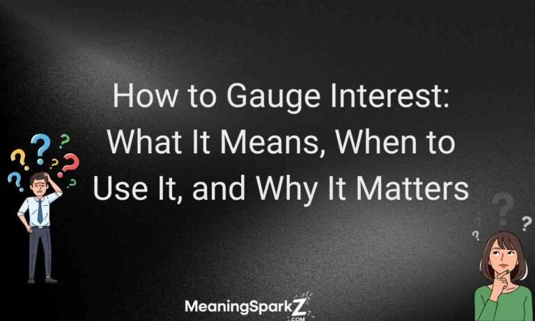 How to Gauge Interest What It Means, When to Use It, and Why It Matters (2)
