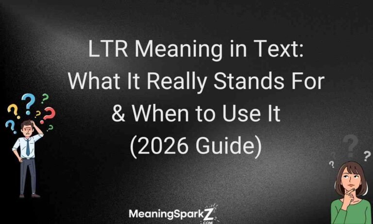 LTR Meaning in Text What It Really Stands For & When to Use It (2026 Guide) (2)