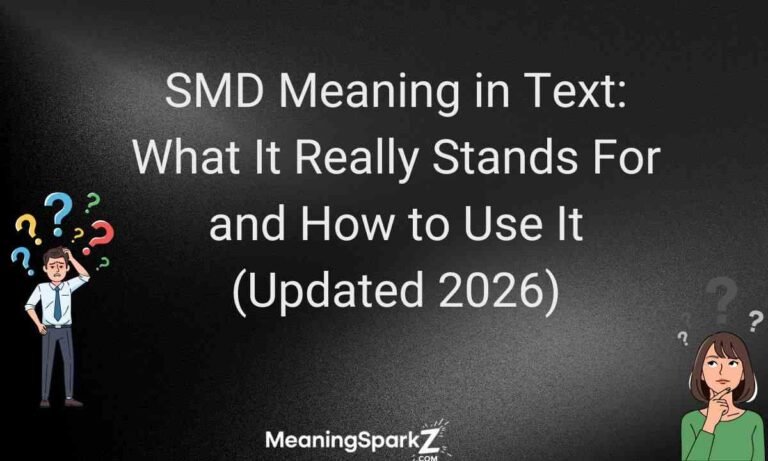 SMD Meaning in Text What It Really Stands For and How to Use It (Updated 2026) (2)