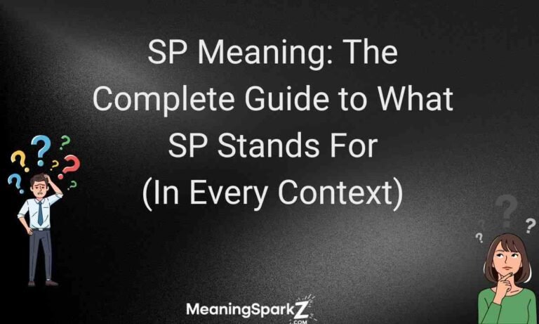 SP Meaning The Complete Guide to What SP Stands For (In Every Context) (1)