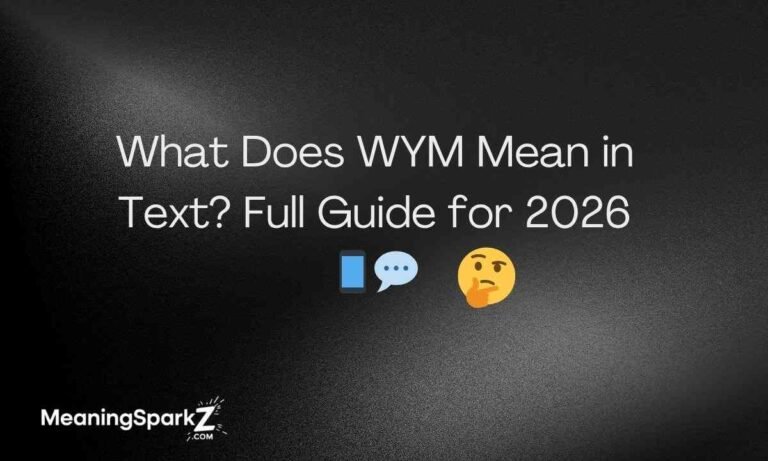 What Does WYM Mean in Text Full Guide for 2026 📱💬 (1)