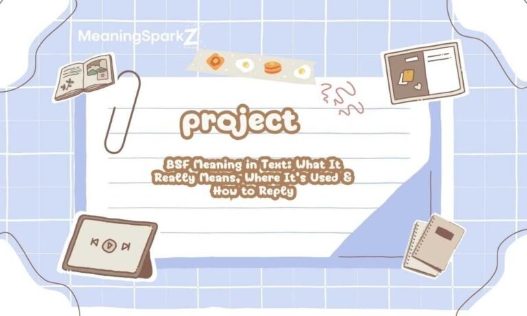 bsf-meaning-in-text-what-it-really-means-where-its-used-and-how-to-reply (1)