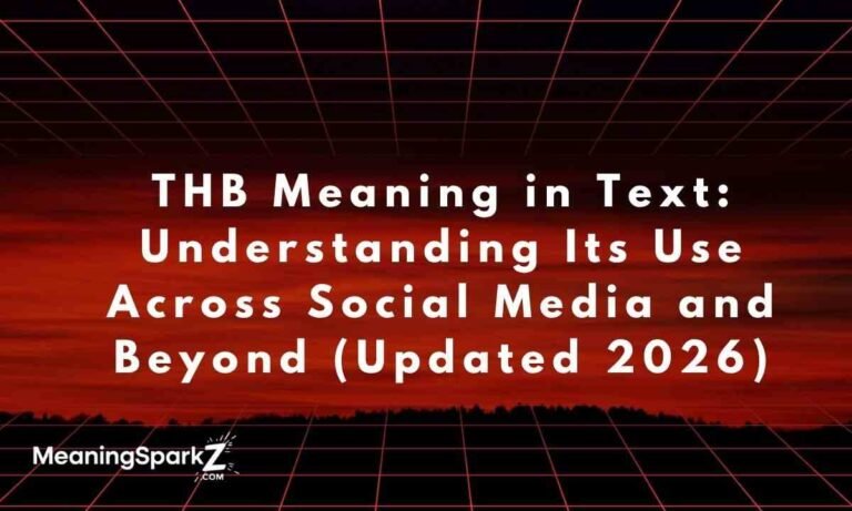 thb-meaning-in-text-understanding-its-use-across-social-media-and-beyond-updated-2026 (1)