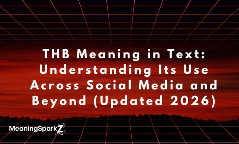 thb-meaning-in-text-understanding-its-use-across-social-media-and-beyond-updated-2026