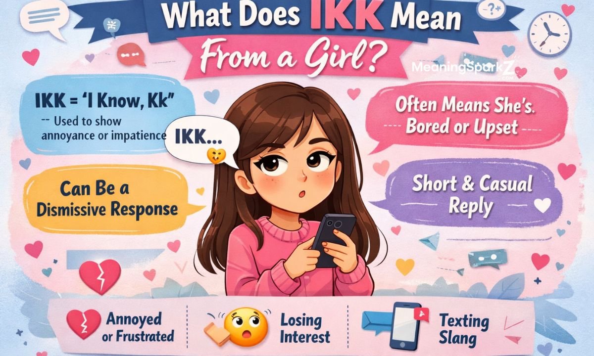 what-does-ikk-mean-from-a-girl