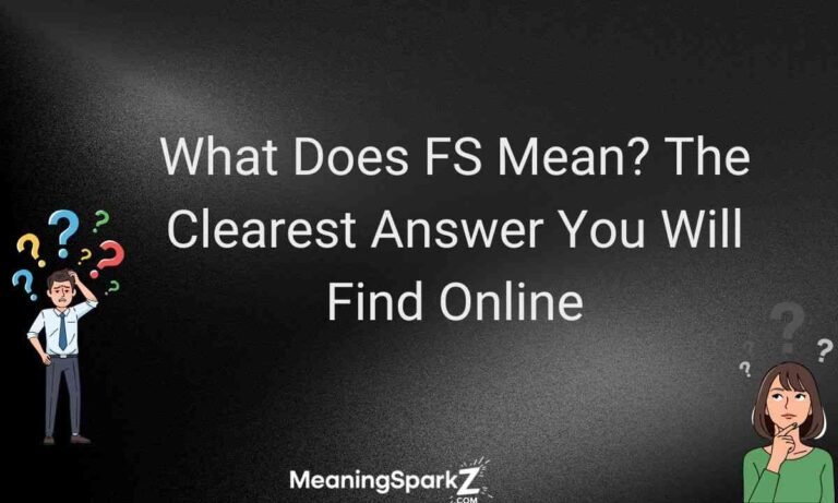 What Does FS Mean The Clearest Answer You Will Find Online (1)