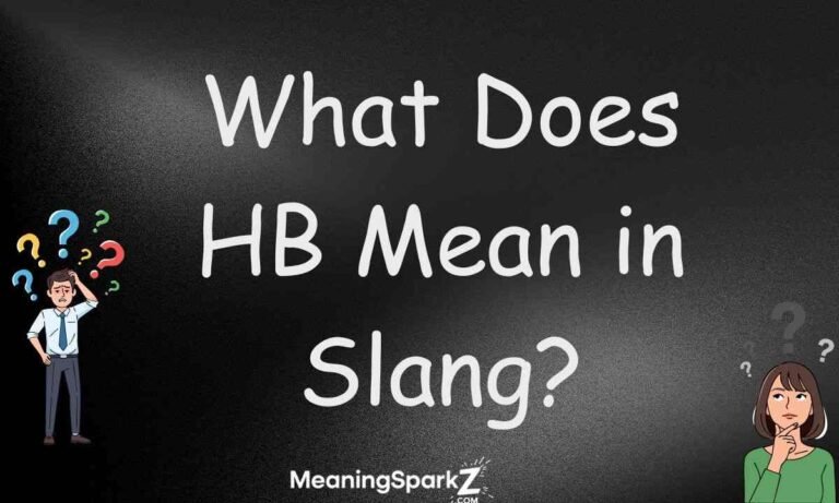 What Does HB Mean in Slang (2)