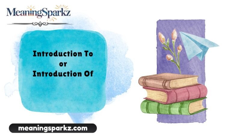 Introduction To or Introduction Of