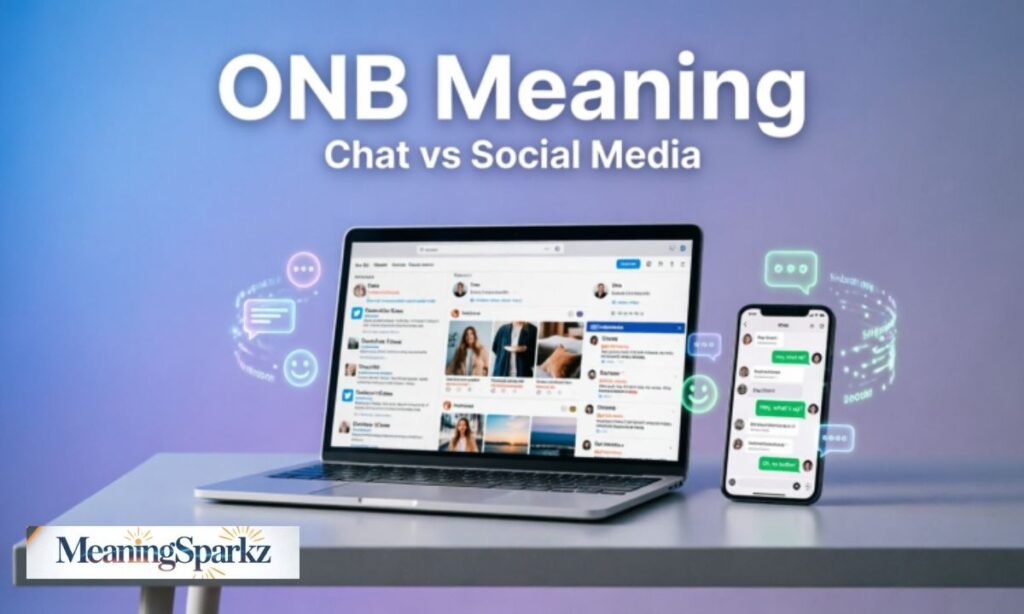 ONB Meaning in Chat vs Social Media