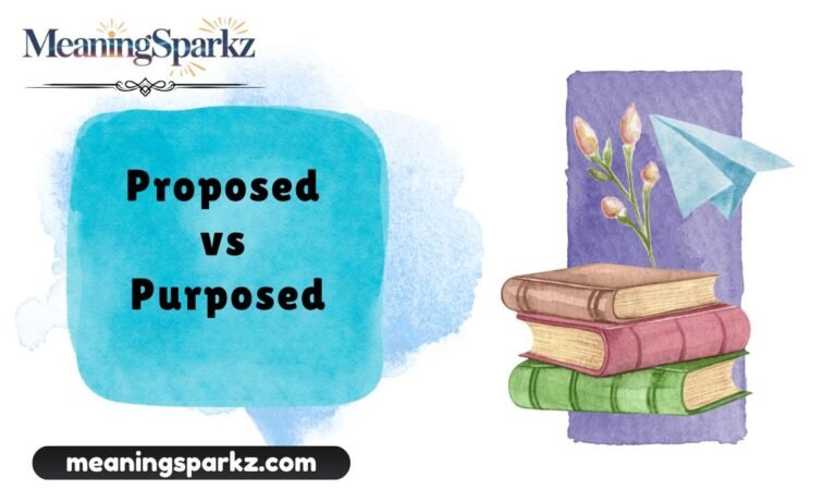 Proposed vs Purposed