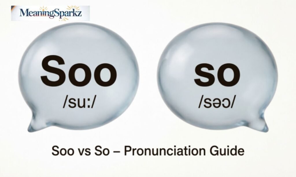 Soo vs so pronunciation