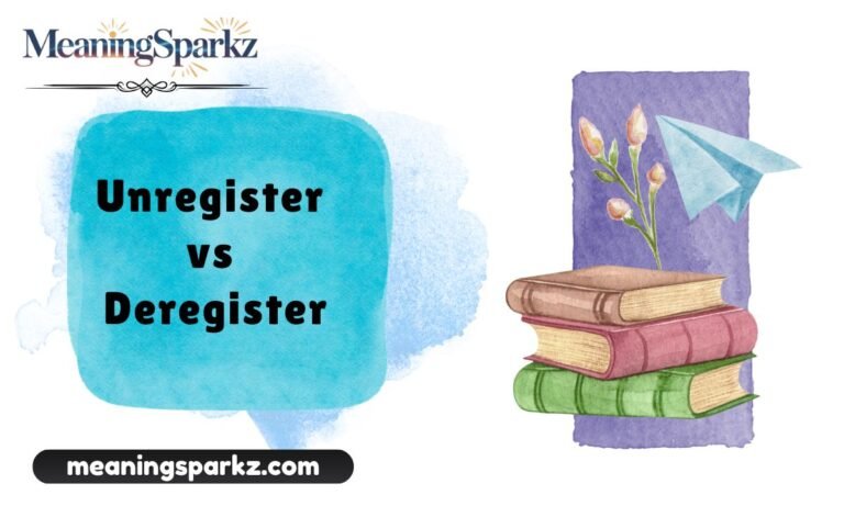 Unregister vs Deregister